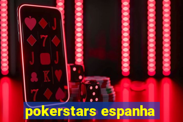 pokerstars espanha