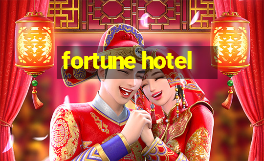 fortune hotel