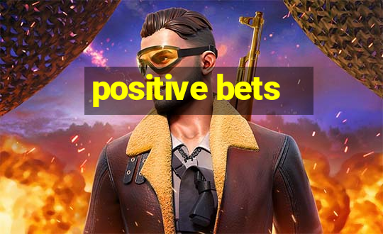 positive bets