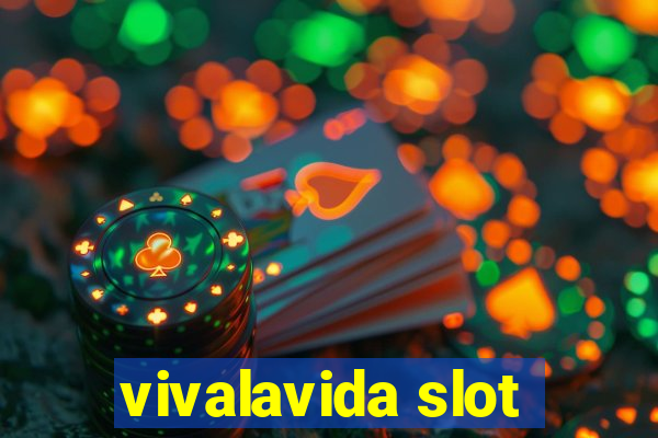 vivalavida slot