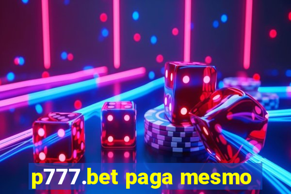 p777.bet paga mesmo