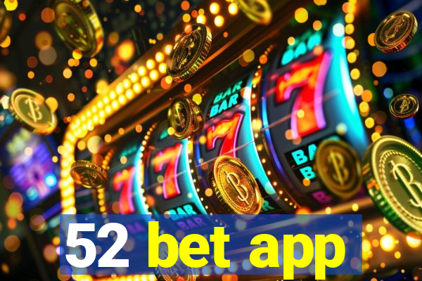 52 bet app