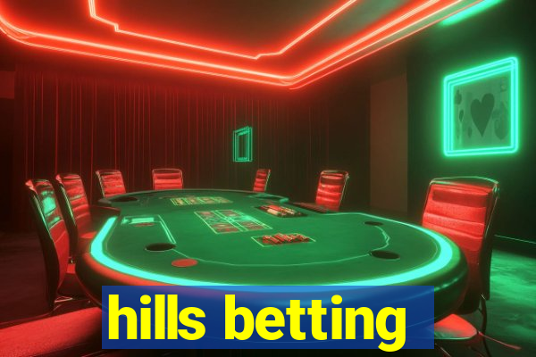 hills betting