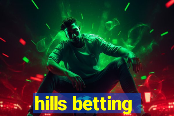 hills betting