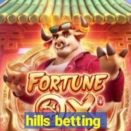 hills betting