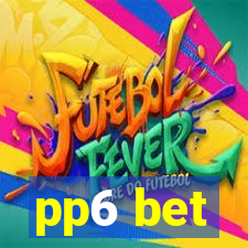 pp6 bet