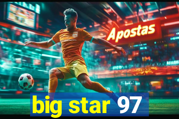 big star 97