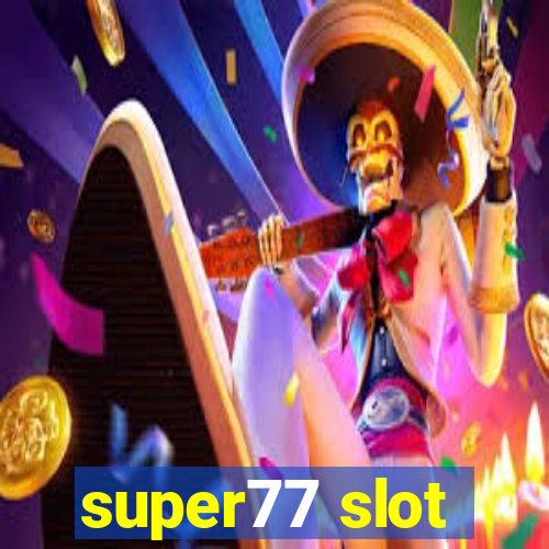 super77 slot