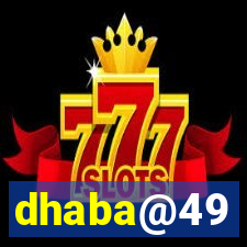 dhaba@49