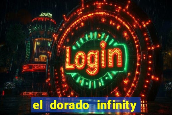 el dorado infinity reels slot