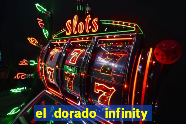 el dorado infinity reels slot