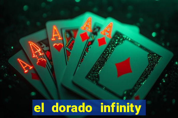 el dorado infinity reels slot