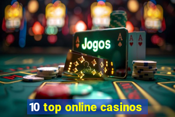 10 top online casinos