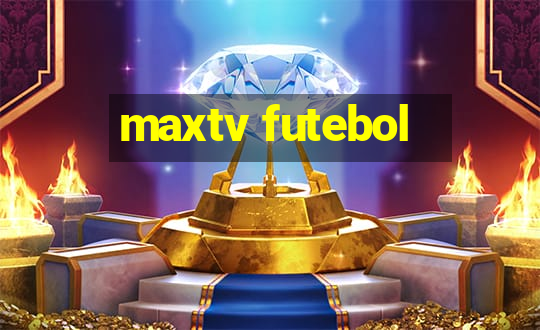 maxtv futebol