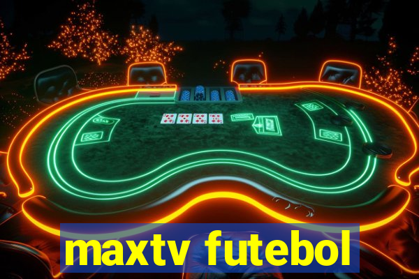 maxtv futebol