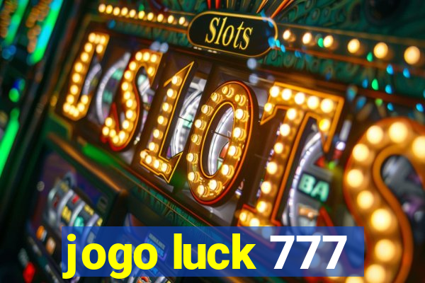 jogo luck 777