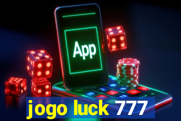 jogo luck 777