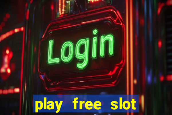 play free slot machines no download