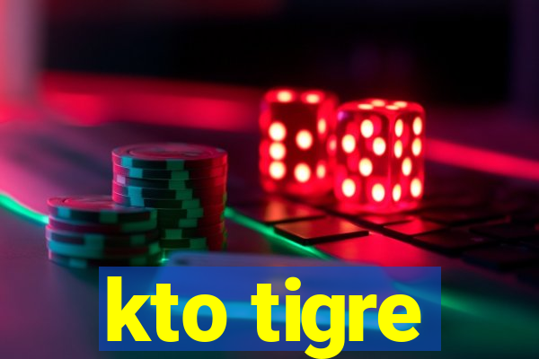 kto tigre