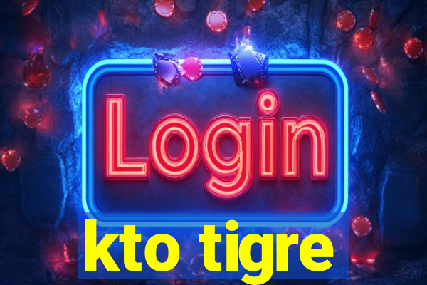 kto tigre