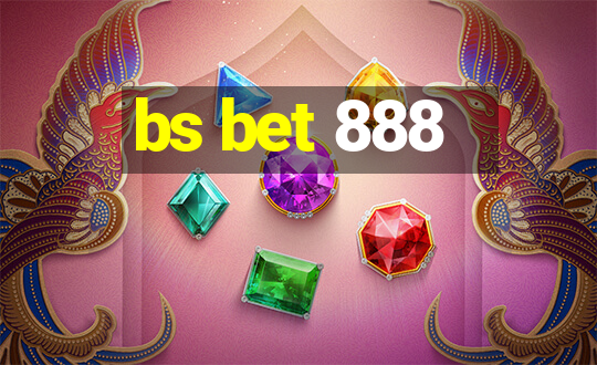 bs bet 888