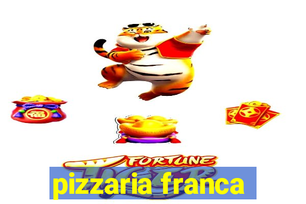 pizzaria franca