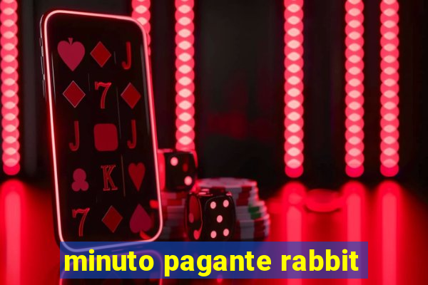 minuto pagante rabbit