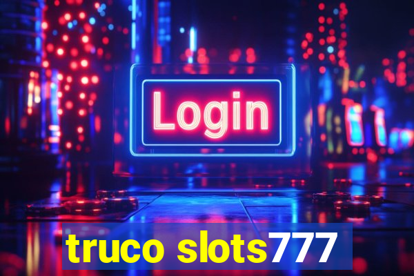 truco slots777