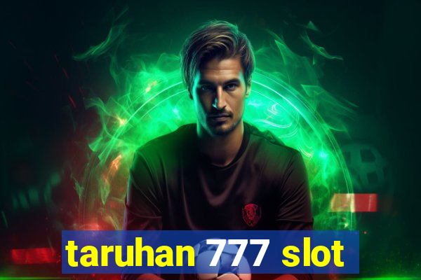 taruhan 777 slot