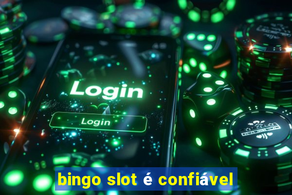 bingo slot é confiável