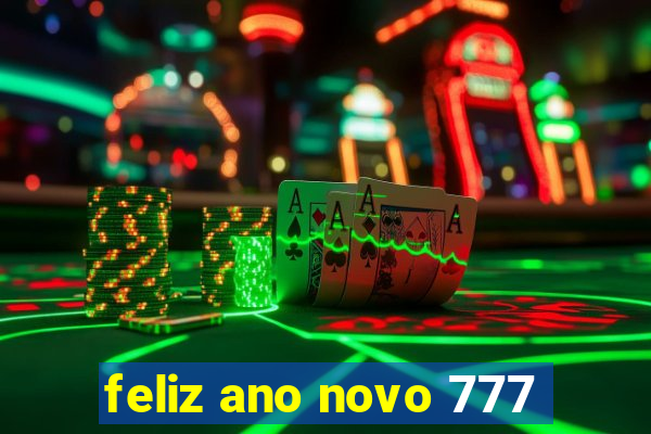 feliz ano novo 777