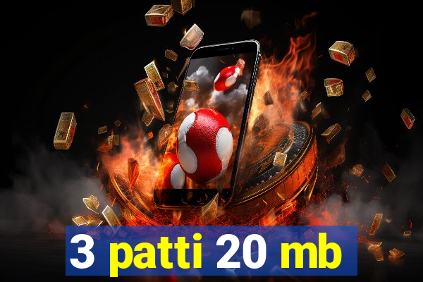 3 patti 20 mb