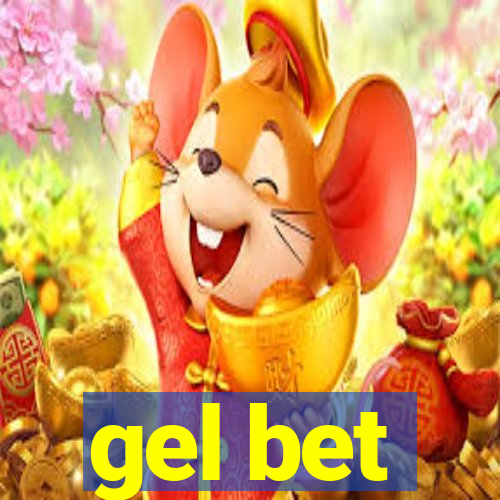 gel bet