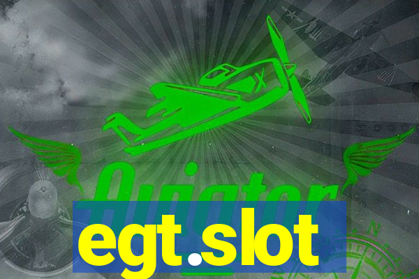 egt.slot