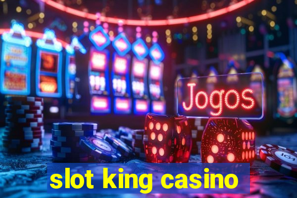 slot king casino