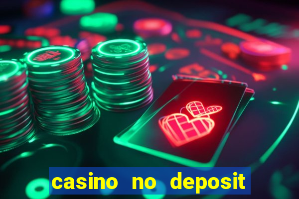 casino no deposit bonus free money