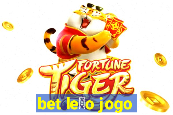 bet le茫o jogo