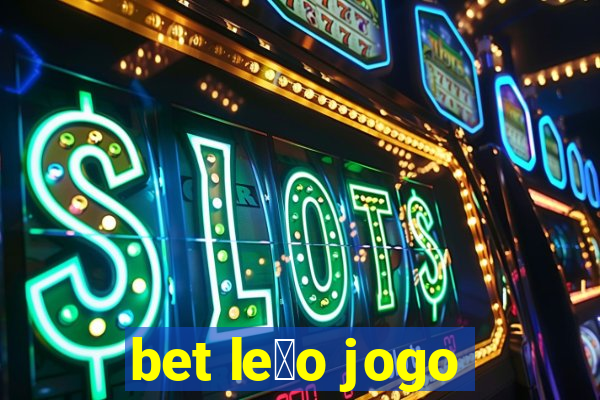 bet le茫o jogo