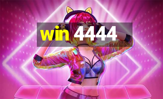 win 4444