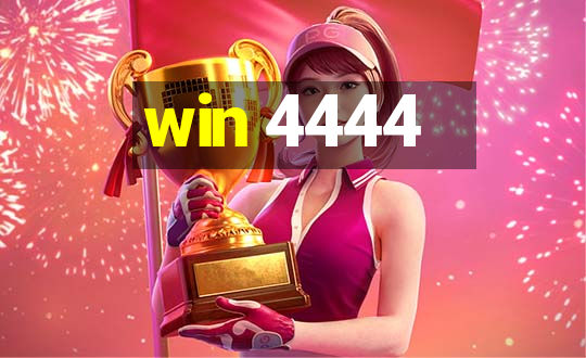 win 4444