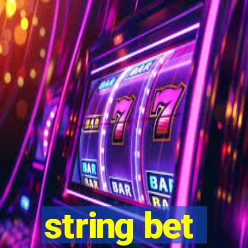 string bet