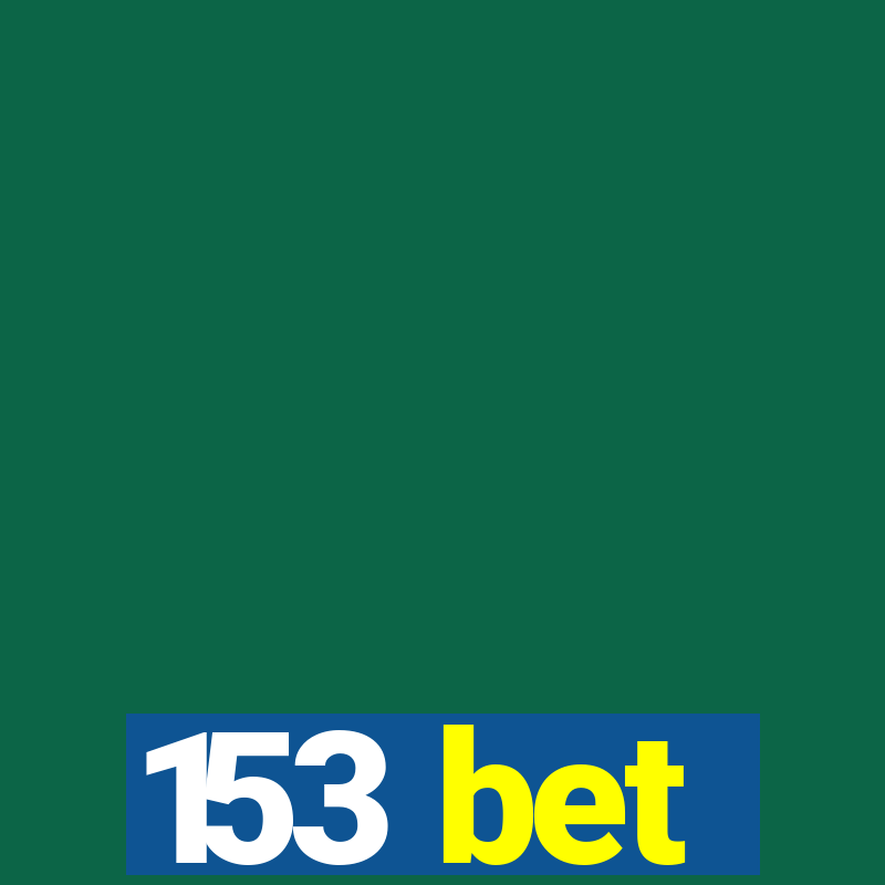 153 bet