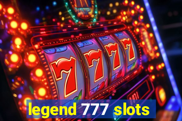 legend 777 slots