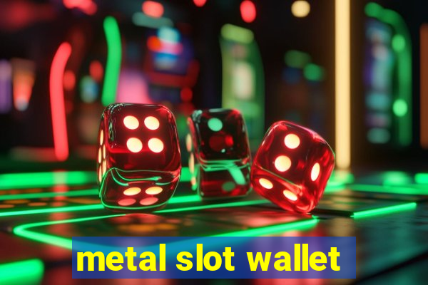 metal slot wallet