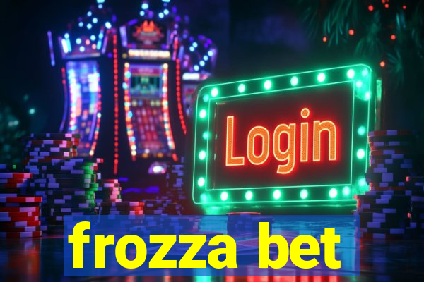 frozza bet