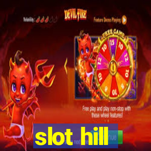 slot hill