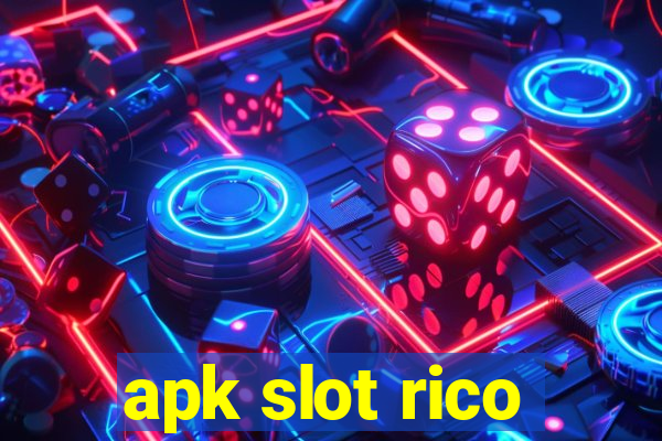 apk slot rico