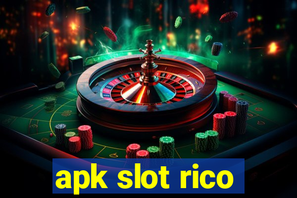 apk slot rico