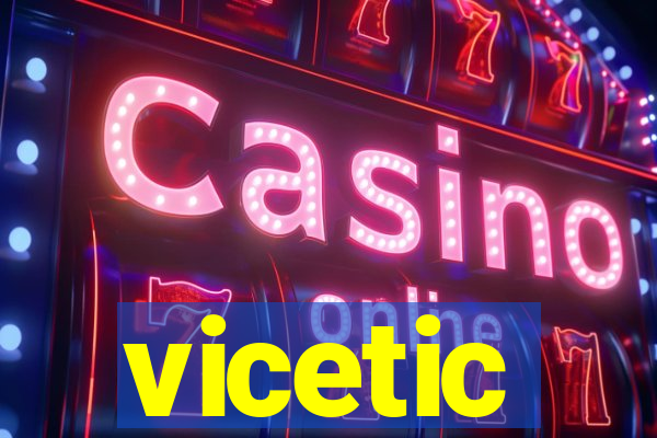 vicetic