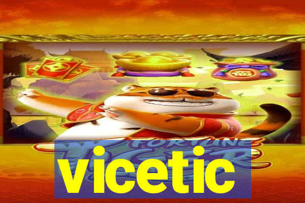 vicetic